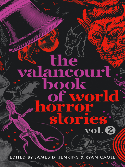 Title details for The Valancourt Book of World Horror Stories, volume 2 by James D. Jenkins - Wait list